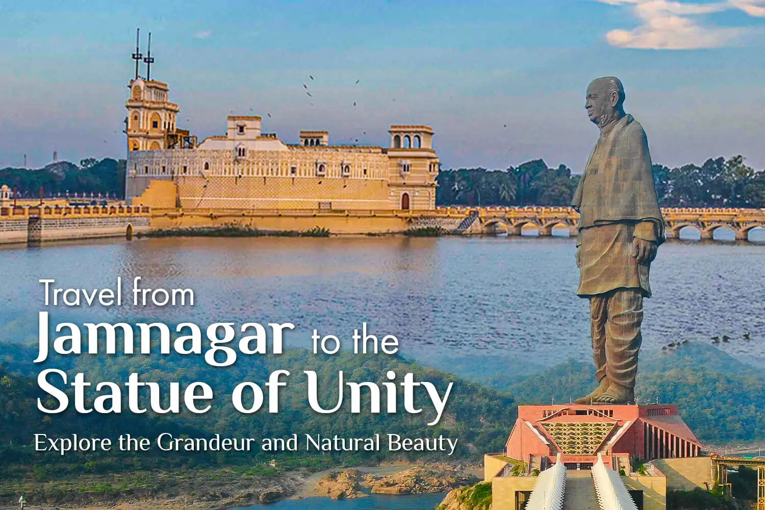 Jamnagar to Statue of Unity