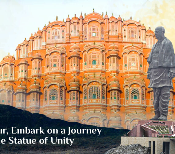Jaipur, Embark on a Journey to the Statue of Unity