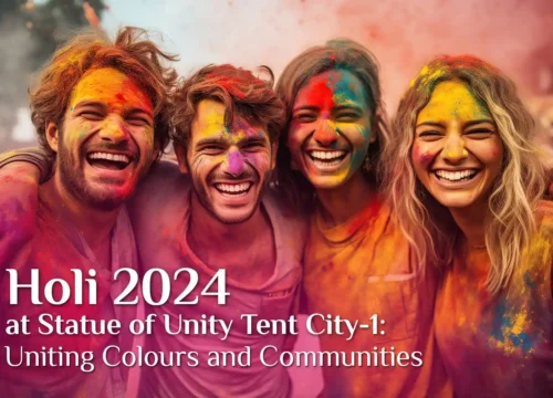 Holi 2024 at Statue of Unity Tent City-1: Uniting Colours and Communities