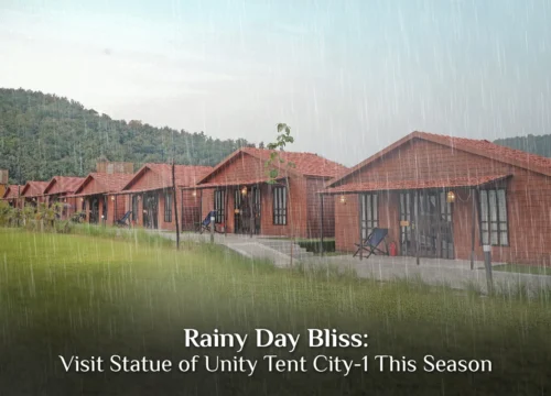 Rainy Day Bliss: Best Place to Visit Statue of Unity Tent City-1 This Season