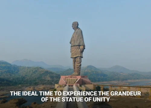 The Ideal Time to Experience the Grandeur of the Statue of Unity