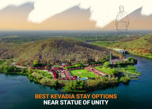 Best Kevadia Stay Options Near Statue of Unity for Every Traveler