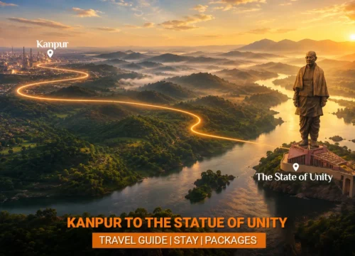 Kanpur to Statue of Unity Travel Guide with Tent City Stay & Packages